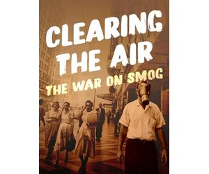 Clearing the Air: The War on Smog