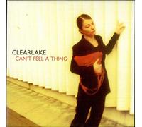 Clearlake - Can'T Feel a Thing [Vinyl Single] [7" VINYL]