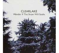 Clearlake - Wonder If The Snow Will Settle [Us Import]