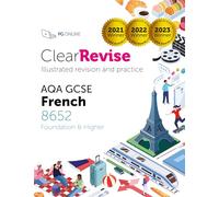 ClearRevise AQA GCSE French 8652 : Foundation and Higher