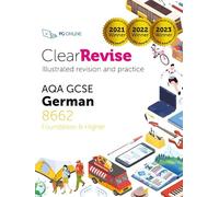 ClearRevise AQA GCSE German (Higher and Foundation): Illustrated Revision and Practice (ClearRevise AQA GCSE French 8692): Foundation and Higher