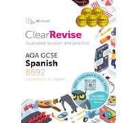 ClearRevise AQA GCSE Spanish (Higher and Foundation): Illustrated Revision and Practice with CREST Exam Tutor (ClearRevise AQA GCSE Spanish 8692): Foundation and Higher