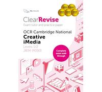 ClearRevise GCSE OCR Creative iMedia: Exam Tutor (ClearRevise OCR GCSE Exam Tutor J834)
