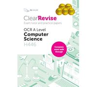 ClearRevise OCR A Level Computer Science H446 workbook: Exam Tutor and Practice Papers: 2022