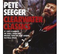 Clearwater Classics By Pete Seeger (1995-12-01)