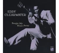 Clearwater, Eddie - Boogie My Blues Away