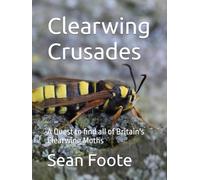 Clearwing Crusades: A Quest to find all of Britain's Clearwing Moths