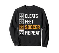 Cleats Feet Soccer Repeat Funny Sports Training Routine Meme Sweatshirt