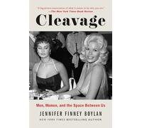 Cleavage: Men, Women, and the Space Between Us