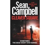 Cleaver Square: Sometimes the dead won’t stay buried.: 2 (DCI Morton)