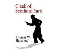 Cleek of Scotland Yard: A Classic Mystery