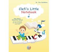 Clefi's Little Notebook: Music Workbook for the Youngest Musicians (New Music Education School)