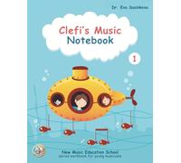 Clefi's Music Notebook 1: Music Workbook for Young Musicians: New Music School Education Music Workbook for Young Musicians (New Music Education School)