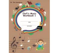 Clefi's Music Workbook 1: Music Workbook for the Youngest Musicians (New Music Education School)
