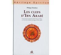Les clefs d'Ibn Arabî - commentaire intégral du Kitâb Fusûs al-hikam, le "Livre des chatons des sagesses" d'Ibn Arabî