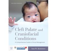 Cleft Palate And Craniofacial Conditions: A Comprehensive Guide To Clinical Management