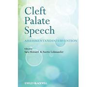 Cleft Palate Speech: Assessment and Intervention
