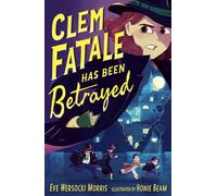 Clem Fatale Has Been Betrayed