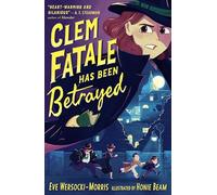 Clem Fatale Has Been Betrayed