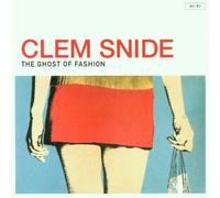 Clem Snide - The Ghost Of Fashion