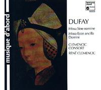 Clemencic Consort - Dufay: Missae Sine nomine, Ecce ancilla Domini