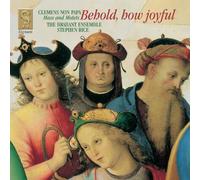 Clemens Non Papa - Behold, how joyful (Mass and Motets)