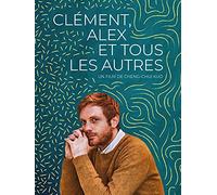 Clément, Alex et tous les autres