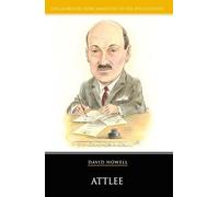 Clement Attlee (20 British Prime Ministers of the 20th Century)