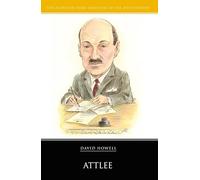 Clement Attlee (20 British Prime Ministers of the 20th Century)