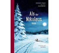 Clement C. Moore Kai Würbs Erich Kästner Als der Nikolaus kam (Hardback)