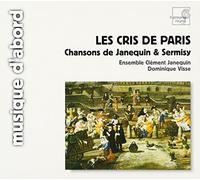 Clement Janequin - Cries Of Paris (Ensemble Clement Janequin, Visse)