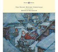 Clement Moore The Night Before Christmas - Illustrated by Arthur Rackham Clement Moore Multicolor