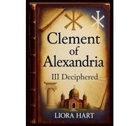 Clement of Alexandria III Deciphered: Ties to Didache, Gospel of Peter, Mary’s Gospel & Early Church Fathers’ Take on Book of Giants