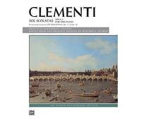 Clementi -- Six Sonatas, Op. 4 (Op. 37, 38): Erroneously Known as Six Sonatinas, OP. 37 & Op. 38 (Alfred Masterwork Edition)