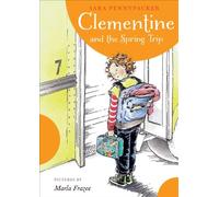 [Clementine and the Spring Trip (Clementine Book)] [By: Pennypacker, Sara] [May, 2014]