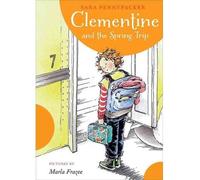 [ Clementine And The Spring Trip (Clementine (Quality) #06) ] By Pennypacker, Sara (Author) [ Jan - 2014 ] [ Paperback ]