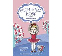 Clementine Rose and the Ballet Break-in: 8