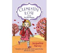 Clementine Rose and the Pet Day Disaster (Clementine Rose, 2)
