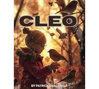 Cleo: A picture book for kids. A Tale of Family, Love, Courage, and Imagination"