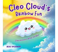 Cleo Cloud’s Rainbow Fun: Chasing Colors After the Rain (Nature’s Tales Series)
