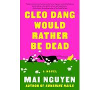 Cleo Dang Would Rather Be Dead: A Novel