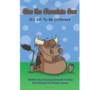 Cleo the Chocolate Cow: It's OK To Be Different: Volume 3 (Hooked on Books)