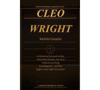 Cleo Wright: The 1942 Lynching in Sikeston, Missouri, and Its Aftermath: A Complete Historical Account