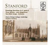 Cleobury - King's College Choir, Cambridge-Stanford: Sacred Choral Works