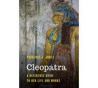 Cleopatra : A Reference Guide to Her Life and Works