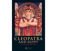 Cleopatra and Egypt: 11 (Blackwell Ancient Lives)