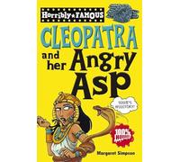 Cleopatra And Her Angry Asp (Horribly Famous)