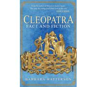 Cleopatra: Fact and Fiction