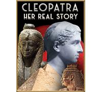 Cleopatra: Her Real Story