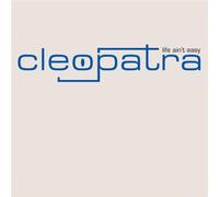Cleopatra - Life Ain't Easy [CD 1]